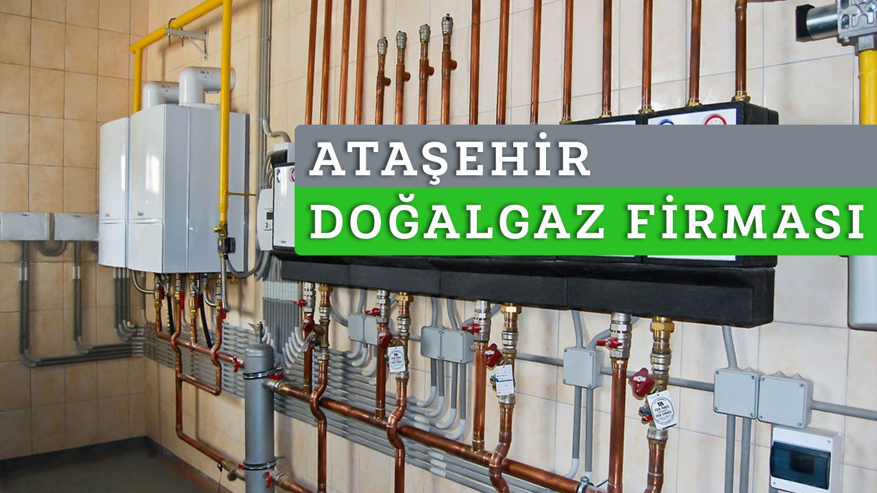 Ataşehir Doğalgaz Firması