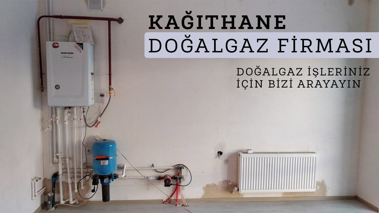 Kağıthane Doğalgaz Firması