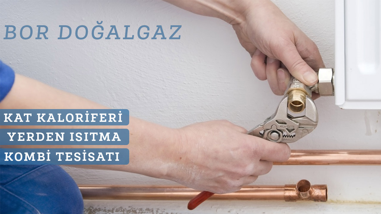 Kat Kaloriferi Doğalgaz Firması Bor