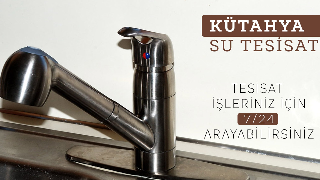 Kütahya Su Tesisatçısı