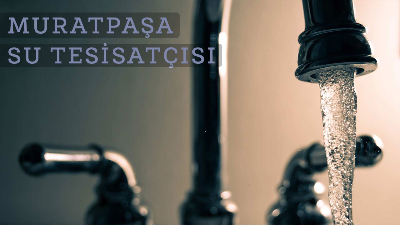 Muratpaşa su tesisatçısı