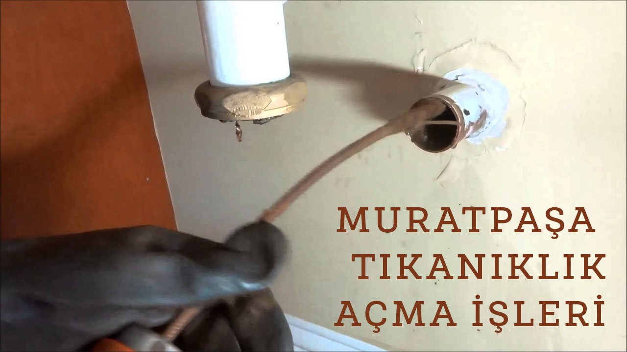 Muratpaşa tıkanıklık açma firması